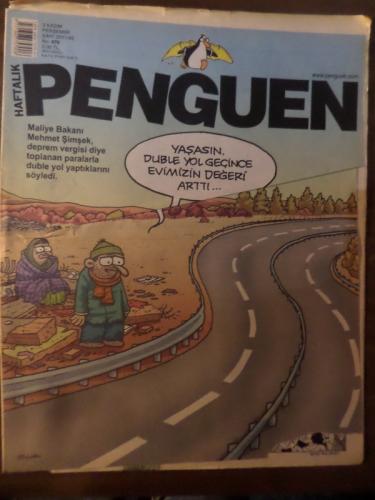 Penguen 2011 / 476 - Maliye Bakanı Mehmet Şimşek, Deprem Vergisi Diye Toparlanan Paralarla Duble Yol Yaptıklarını Söyledi.
