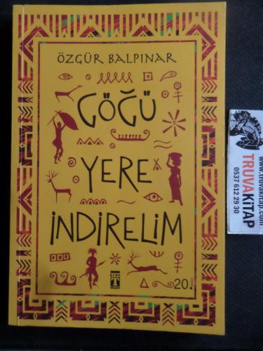 Göğü Yere İndirelim