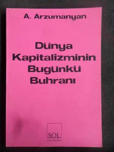 Dünya Kapitalizminin Bugünkü Buhranı
