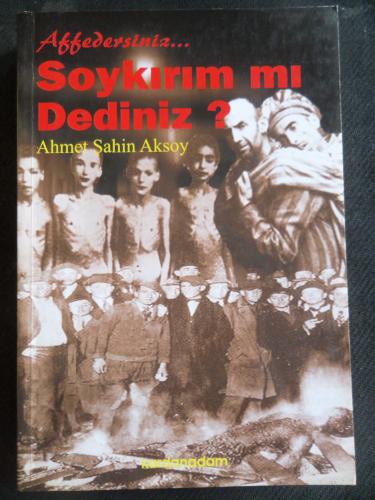 Affedersiniz Soykırım mı Dediniz?