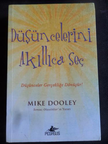 Düşüncelerini Akıllıca Seç Mike Dooley