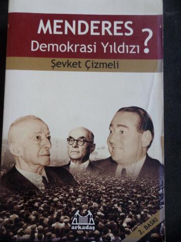 Menderes Demokrasi Yıldızı? Şevket Çizmeli