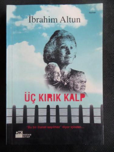 Üç Kırık Kalp İbrahim Altun