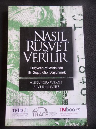 Nasıl Rüşvet Verilir - Rüşvetle Mücadelede Bir Suçlu Gibi Düşünmek