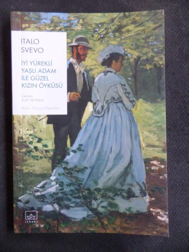 İyi Yürekli Yaşlı Adamla Güzel Kızın Öyküsü Italo Svevo