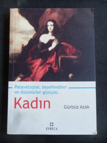 Patavatsızlar, Beyefendiler ve Düşünürler Gözüyle Kadın Gürbüz Azak