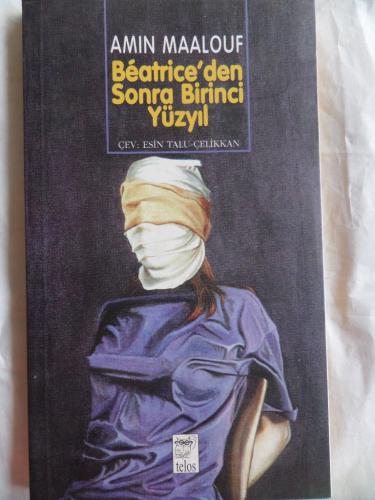 Beatrice'den Sonra Birinci Yüzyıl Amin Maalouf