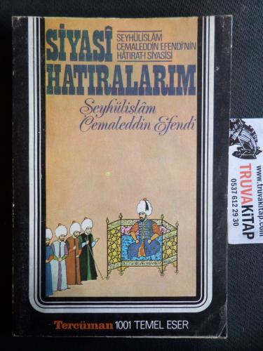 Siyasi Hatıralarım Şeyhülislam Cemaleddin Efendi