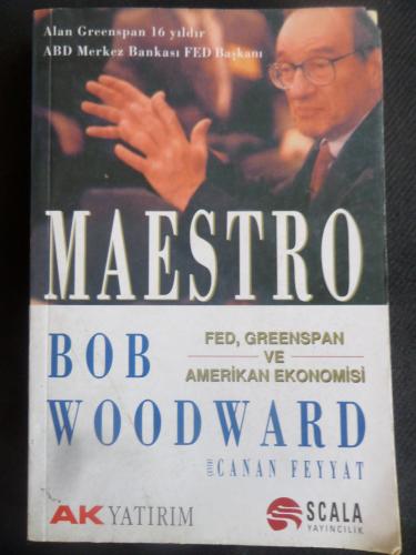 Maestro - Fed, Greenspan ve Amerikan Ekonomisi Bob Woodward