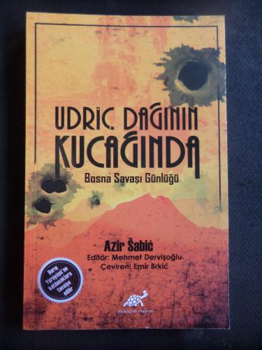 Udriç Dağının Kucağında - Bosna Savaş Günlüğü
