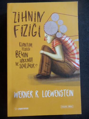 Zihnin Fiziği - Kuantum Teorisi Beyin Hakkında Ne Söylüyor?