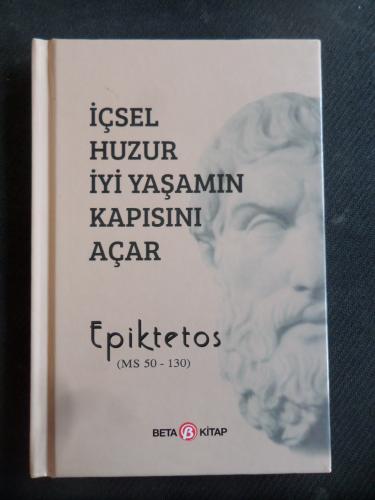 İçsel Huzur İyi Yaşamın Kapısını Açar Epiktetos