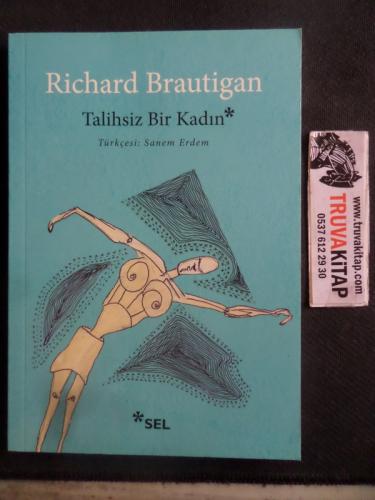 Talihsiz Bir Kadın Richard Brautigan