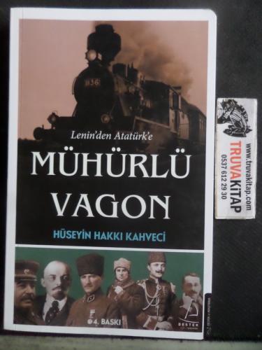 Lenin'den Atatürk'e Mühürlü Vagon Hüseyin Hakkı Kahveci