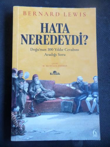 Hata Neredeydi? - Doğu'nun 300 Yıldır Cevabını Aradığı Soru Bernard Le