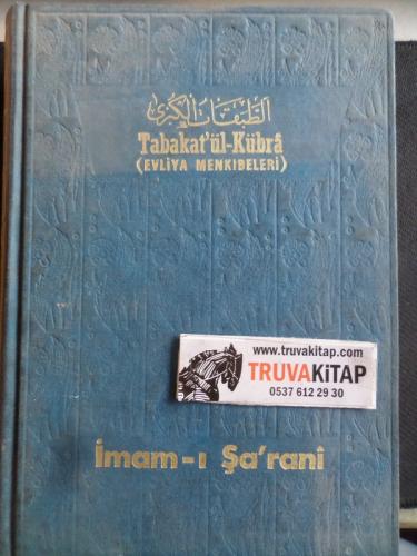 Tabakat'ül - Kübra ( Evliya Menkıbeleri ) 1. ve 2. Cilt İkinci Kısım