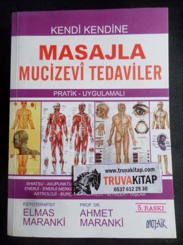 Kendi Kendine Masajla Mucizevi Tedaviler - Pratik Uygulamalı