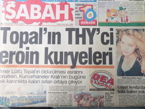 Sabah Gazetesi 2 Ağustos 1996 - Topal'ın THY'ci Eroin Kuryeleri