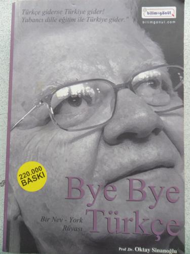 Bye Bye Türkçe* Oktay Sinanoğlu
