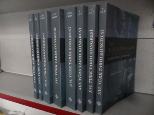 XVI. Türk Tarih Kongresi 20 - 24 Eylül 2010, Ankara Kongreye Sunulan Bildiriler 6 Cilt / 8 Kitap Takım