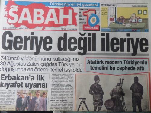 Sabah Gazetesi 30 Ağustos 1996 - Geriye Değil İleriye