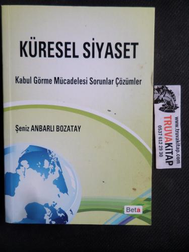 Küresel Siyaset - Kabul Görme Mücadelesi Sorunlar Çözümler