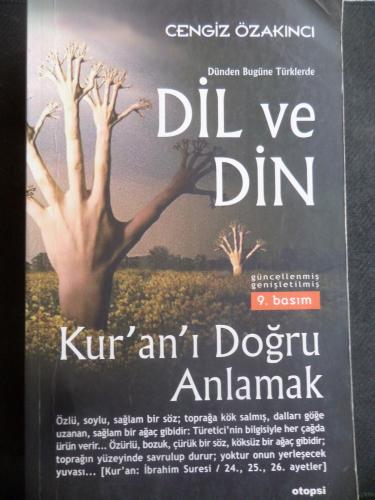 Dünden Bugüne Türklerde Dil ve Din Kur'an'ı Doğru Anlamak Cengiz Özakı