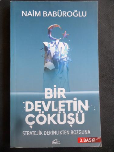 Bir Devletin Çöküşü Naim Babüroğlu