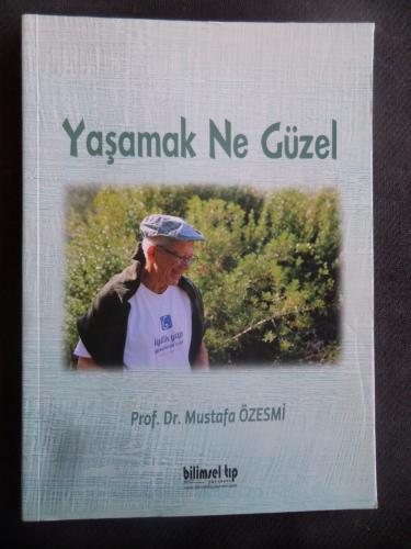 Yaşamak Ne Güzel Mustafa Özesmi