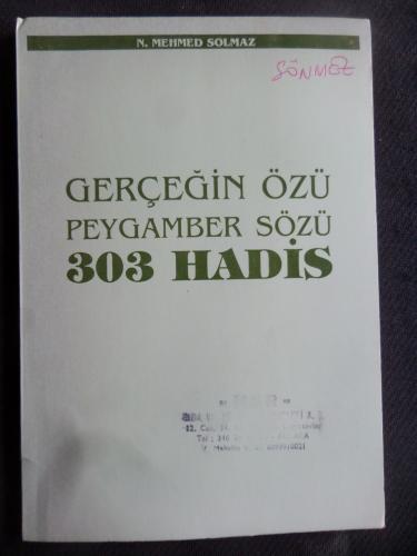 Gerçeğin Özü Peygamberin Sözü 303 Hadis