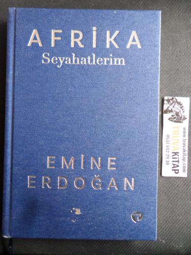 Afrika Seyahatlerim Emine Erdoğan