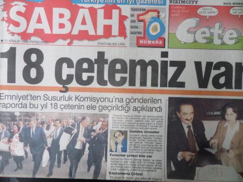 Sabah Gazetesi 12 Aralık 1996 - 18 Çetemiz Var