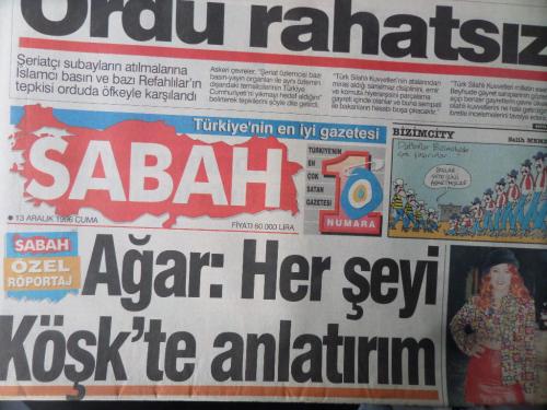 Sabah Gazetesi 13 Aralık 1996 - Ağar: Her Şeyi Köşk'te Anlatırım