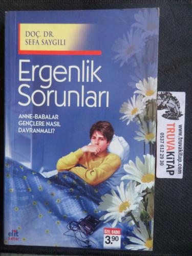 Ergenlik Sorunları Sefa Saygılı