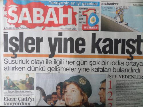 Sabah Gazetesi 28 Aralık 1996 - İşler Yine Karıştı