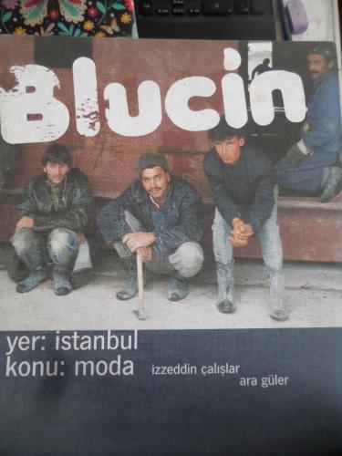 Blucin - Yer: İstanbul Konu: Moda
