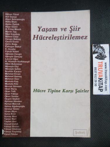 Yaşam ve Şiir Hücreleştirilemez (Şubat)