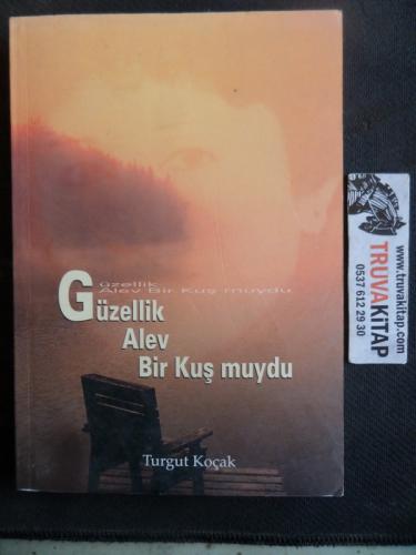 Güzellik Alev Bir Kuş Muydu
