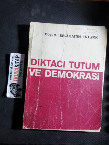 Diktacı Tutum Ve Demokrasi