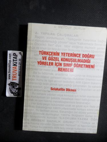 Türkçenin Yeterince Doğru Ve Güzel Konuşulmadığı Yöreler İçin Sınıf Öğretmeni Rehberi