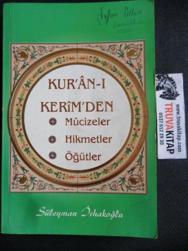 Kur'an-ı Kerim'den Mucizeler - Hikmetler - Öğütler