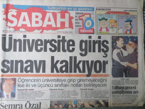 Sabah Gazetesi 2 Ocak 1997 - Üniversite Giriş Sınavı Kalkıyor