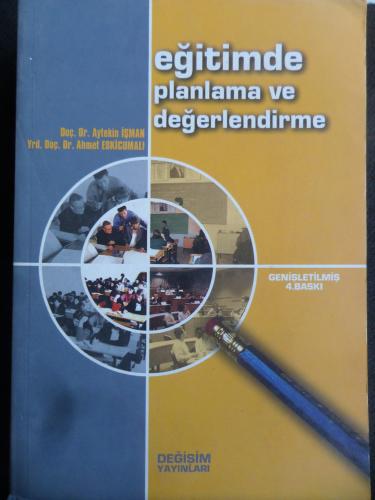 Eğitimde Planlama ve Değerlendirme Yard. Doç. Dr. Aytekin İşman