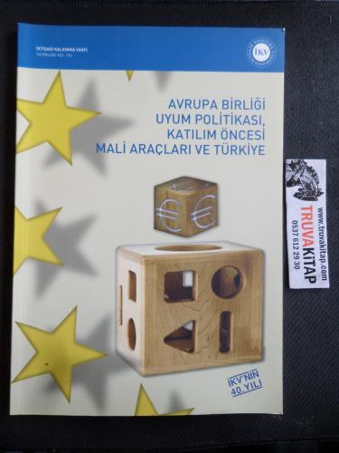 Avrupa Birliği Uyum Politikası Katılım Öncesi Mali Araçları ve Türkiye