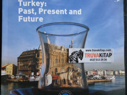 Turkey: Past Present and Future