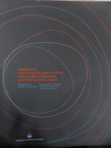 Türkiye'de Uygulamacıların Gözüyle Psikolojik Danışmada Kültüre Duyarlı Olma