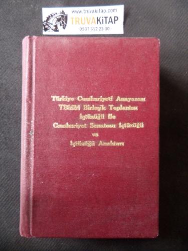Türkiye Cumhuriyeti Anayasası TBMM Birleşik Toplantısı İç Tüzüğü İle C