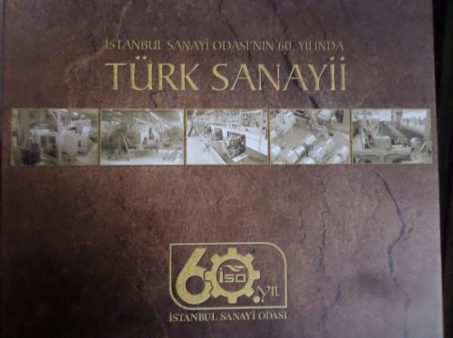 İstanbul Sanayi Odası'nın 60. Yılında Türk Sanayii