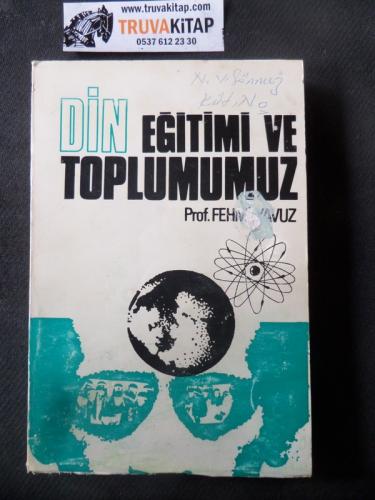 Din Eğitimi Ve Toplumumuz Fehmi Yavuz