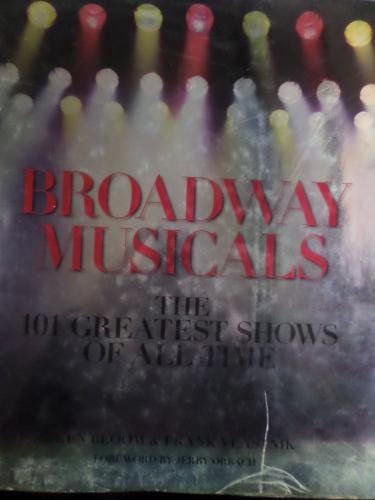 Broadway Musicals - The 101 Greatest Shows of All Time